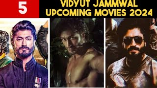 Vidyut jammwal upcoming movies list of 2024 [upl. by Nahshon]