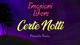 Ligabue  Certe Notti Emozioni Libere Romantic Remix Cover  BALLAD [upl. by Nats651]