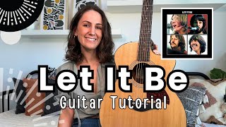 Let It Be Guitar Tutorial The Beatles Guitar Lesson Chords and Play Along [upl. by Trixie]