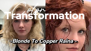 Blonde To Copper Raina🥰💕💕 [upl. by Etan]