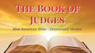 The Book of Judges  Old Testament NAB [upl. by Forsyth]