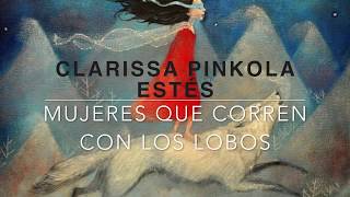 Mujeres que corren con los lobos Introduccion parte 1 [upl. by Anos802]