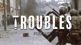 The Troubles Podcast [upl. by Jenica]