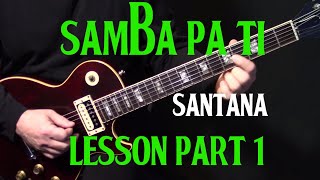 SAMBA PA TI  Guitar lesson with tabs  Carlos Santana [upl. by Mairem876]