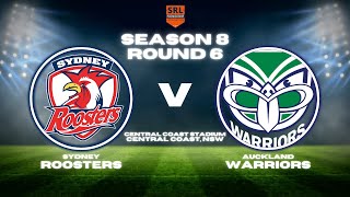 Roosters vs Warriors  Season 8 Round 6  SRL [upl. by Kcaj620]