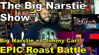 Big Narstie vs Jimmy Carr In EPIC Roast Battle  The Big Narstie Show Reaction [upl. by Kendal]