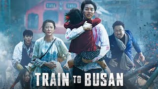 Train to Busan 2016 Movie  Gong Yoo Jung Yumi Ma Dongseok Kim Suan  Review and Facts [upl. by Lenoj278]