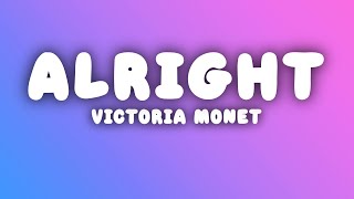 Victoria Monét  Alright Lyrics [upl. by Lipcombe850]