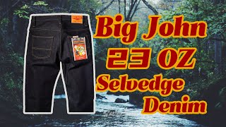 How to Choose Big John 23oz selvedge denim [upl. by Esirtal]