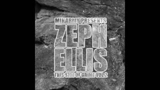 Zeph Ellis  Wicked N Bad [upl. by Elbertine]