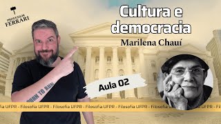 UFPR Soc e Fil – Democracia e Cultura – Marilena Chauí – Aula 02 [upl. by Mechelle]