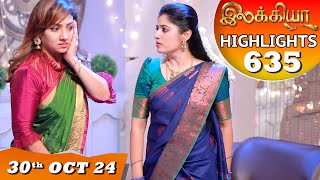 Ilakkiya Serial  EP 635 Highlights  30th Oct 2024  Shambhavy  Nandan  Sushma Nair [upl. by Redienhcs]