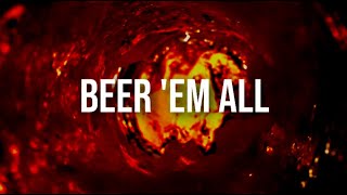 Alcoholica  Beer Em All Lyrics [upl. by Natanoy]