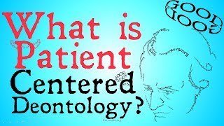 Patient Centered Deontology Ethics and Morality [upl. by Kahle]