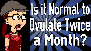 Is it Normal to Ovulate Twice a Month [upl. by Joris]