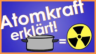 Wie funktioniert ein Atomkraftwerk Was ist Atomkraft [upl. by Selmore]