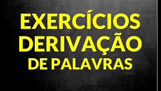 Exercícios de derivação das palavras Professora Alda [upl. by Irbua]