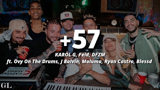 57 Letra  KAROL G Feid DFZM ft Ovy On The Drums J Balvin Maluma Ryan Castro Blessd [upl. by Lyda993]