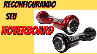 Reconfigurando seu Hoverboard [upl. by Parker]