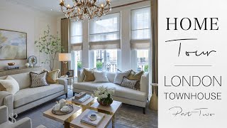 LONDON TOWNHOUSE HOME TOUR  INTERIOR DESIGN  Behind The Design  Episode 1  Part 2 [upl. by Nomaj]