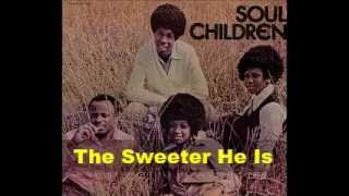 Soul Children The Sweeter He Is and Maybe by The Three Degree [upl. by Haeluj]