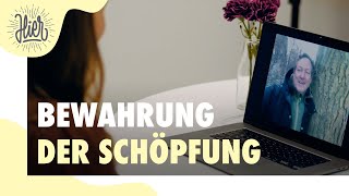 Bewahrung der Schöpfung I Lass uns reden I 12 [upl. by Agnimod625]