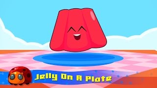 Jelly On A Plate  Nursery Rhymes For Kids  Jellybug [upl. by Field]