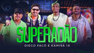 Diego Facó Kamisa10  Superadão Clipe Oficial [upl. by Merri]