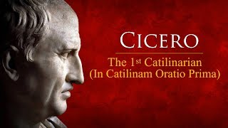 Ciceros First Catilinarian Oration [upl. by Ahsinod]