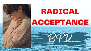 Using Radical Acceptance with Borderline Personality Disorder [upl. by Elehcir498]