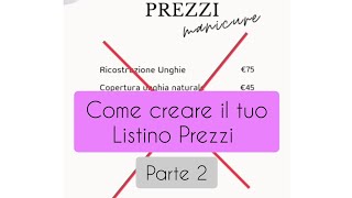 Come creare il tuo Listino Prezzi 💅 Parte 2 [upl. by Ettevey465]