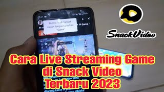 Cara Live Streaming Game di snack video 2023 [upl. by Yrogerg]