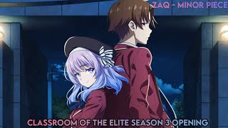 Classroom Of The Elite Season 3 Opening『Minor Piece』 Lyrics CC [upl. by Fritze]