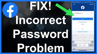 Facebook Incorrect Password  Try Again Fixed [upl. by Alleinad]