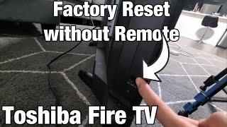 Toshiba Fire TV How to Factory Reset without Remote [upl. by Wolliw174]