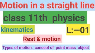 Motion in a st line L–01 class 11th physics [upl. by Aekim876]