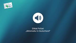 Diktat Polizei  Aktienkultur in Deutschland einstellungstest deutschlernen [upl. by Nohsauq]