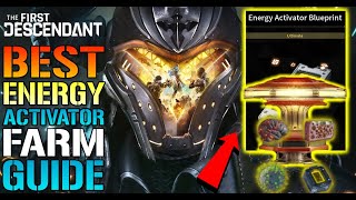 The First Descendant The BEST quotEnergy Activatorquot Guide EASY Way To FARM Activators amp Materials [upl. by Siubhan5]