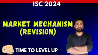 MARKET MECHANISM REVISION  ISC ECONOMICS Class 12  ISC EXAMS 2024 [upl. by Hazard315]