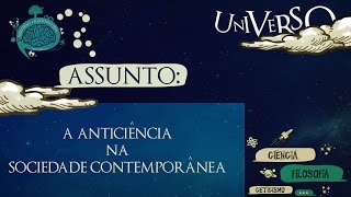 A Anticiência na Sociedade Contemporânea [upl. by Nevad]