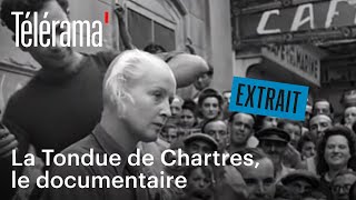 quotLa Tondue de Chartresquot  Extrait du documentaire [upl. by Refinej]