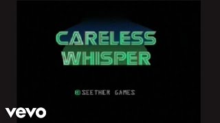 Seether  Careless Whisper [upl. by Rafiq]