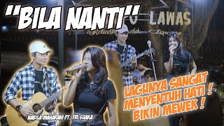 BILA NANTI  NABILA MAHARANI FT TRI SUAKA LIVE PENDOPO LAWAS [upl. by Ynnav]