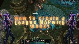 How to edit League of Legends Maps with Wooxy Tutorial  Teasing the old Rift [upl. by Eserehc]