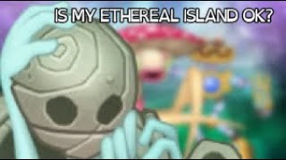 Is My Ethereal Island Ok [upl. by Eniowtna343]