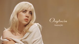 Billie Eilish  Oxytocin TraduçãoLegendado [upl. by Codi470]