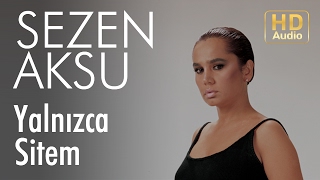 Sezen Aksu  Yalnızca Sitem Official Audio [upl. by Joshua]