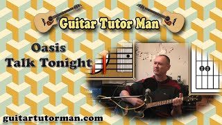 Talk Tonight  Oasis  Acoustic Guitar Tutorial easyish [upl. by Chelsae]