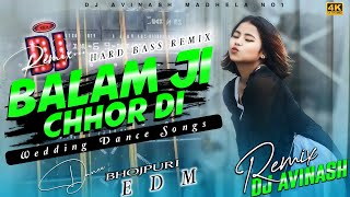 Balam ji Chhor Di  New Bhojpuri Dj Songs 2024  Tiktok viral song 2024  2024 Bhojpuri Dj song [upl. by Pantin]