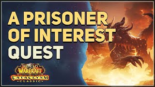 A Prisoner of Interest WoW Quest [upl. by Aseen]